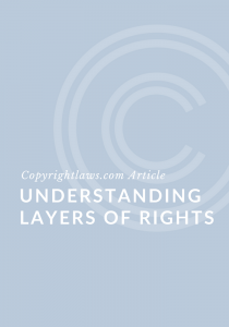 Understanding Layers of Rights ❘ Copyrightlaws.com