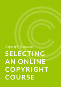 Selecting an Online Copyright Course ❘ Copyrightlaws.com