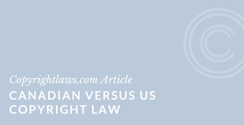 Differences and similarities between Canadian and U.S. copyright law