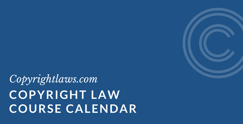 Schedule of upcoming copyright law courses