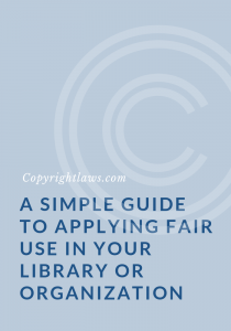 Title Graphic for A Simple Guide to Applying Fair Use in Your Library or Organization