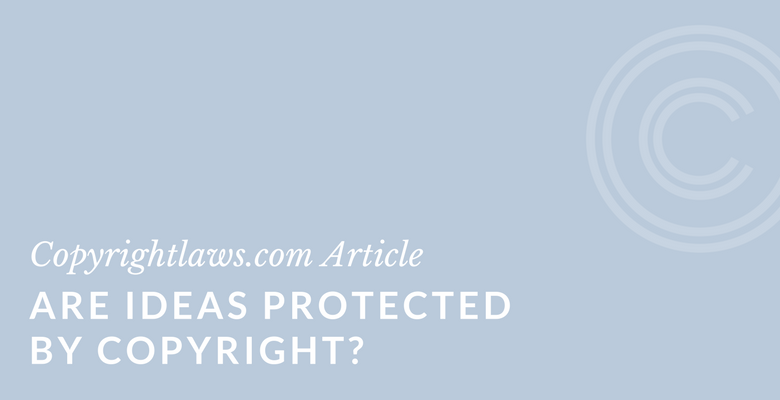 Are ideas protected by copyright?