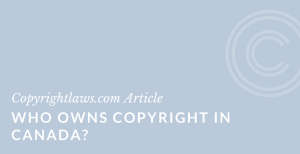 Copyright ownership in Canada