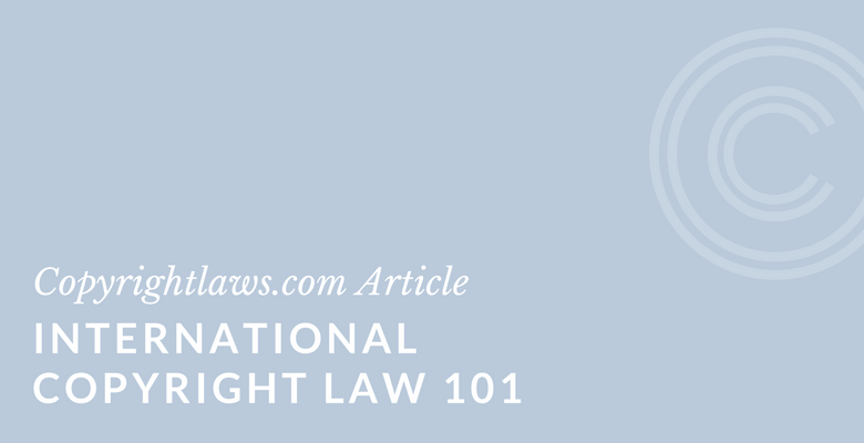 International copyright law primer