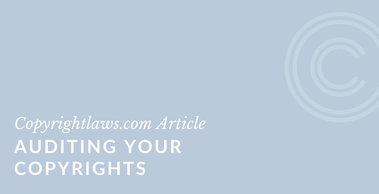 Auditing Your Copyrights ❘ Copyrightlaws.com