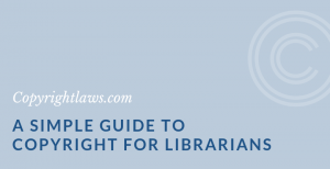 Title Graphic for A Simple Guide to Copyright for Librarians