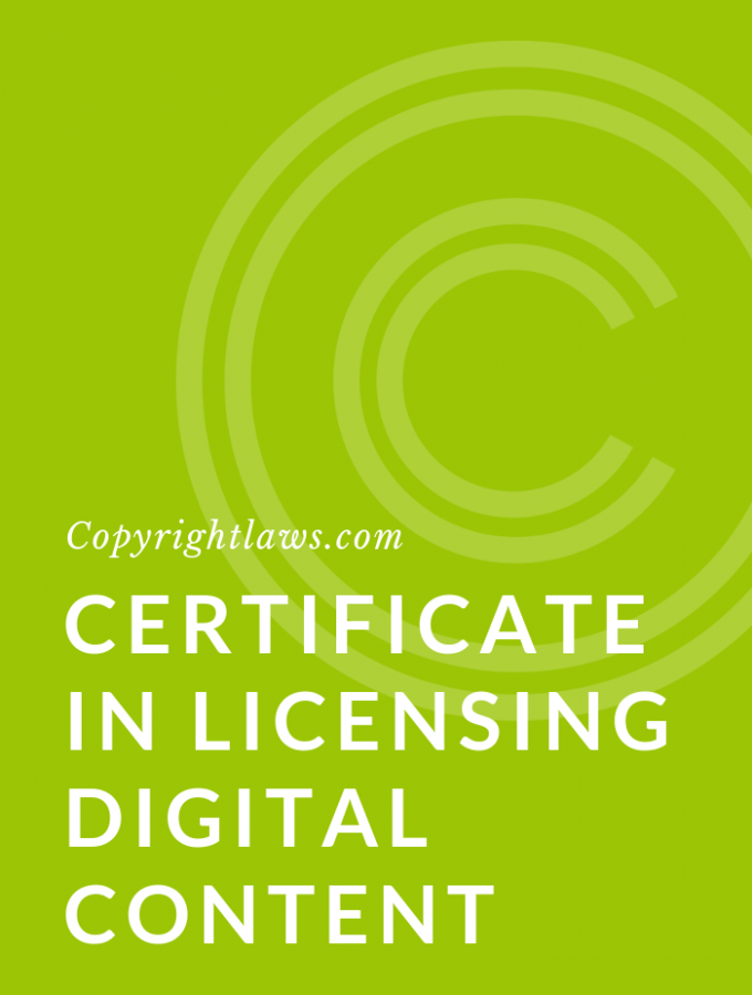 Certificate in Licensing Digital Content ❘ Copyrightlaws.com