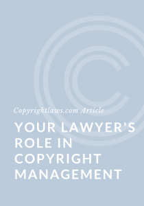 Graphic Image for the Article Your Lawyer's Role in Copyright Management