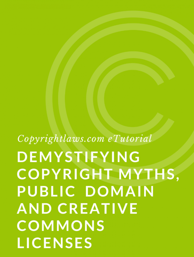 Demystifying Copyright Myths, Public Domain and Creative Commons Licenses -  : Copyright courses and education in plain English